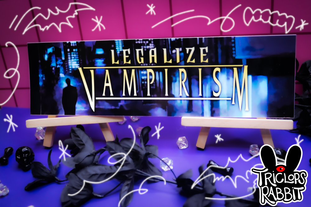 Legalize Vampirism Bumper Sticker