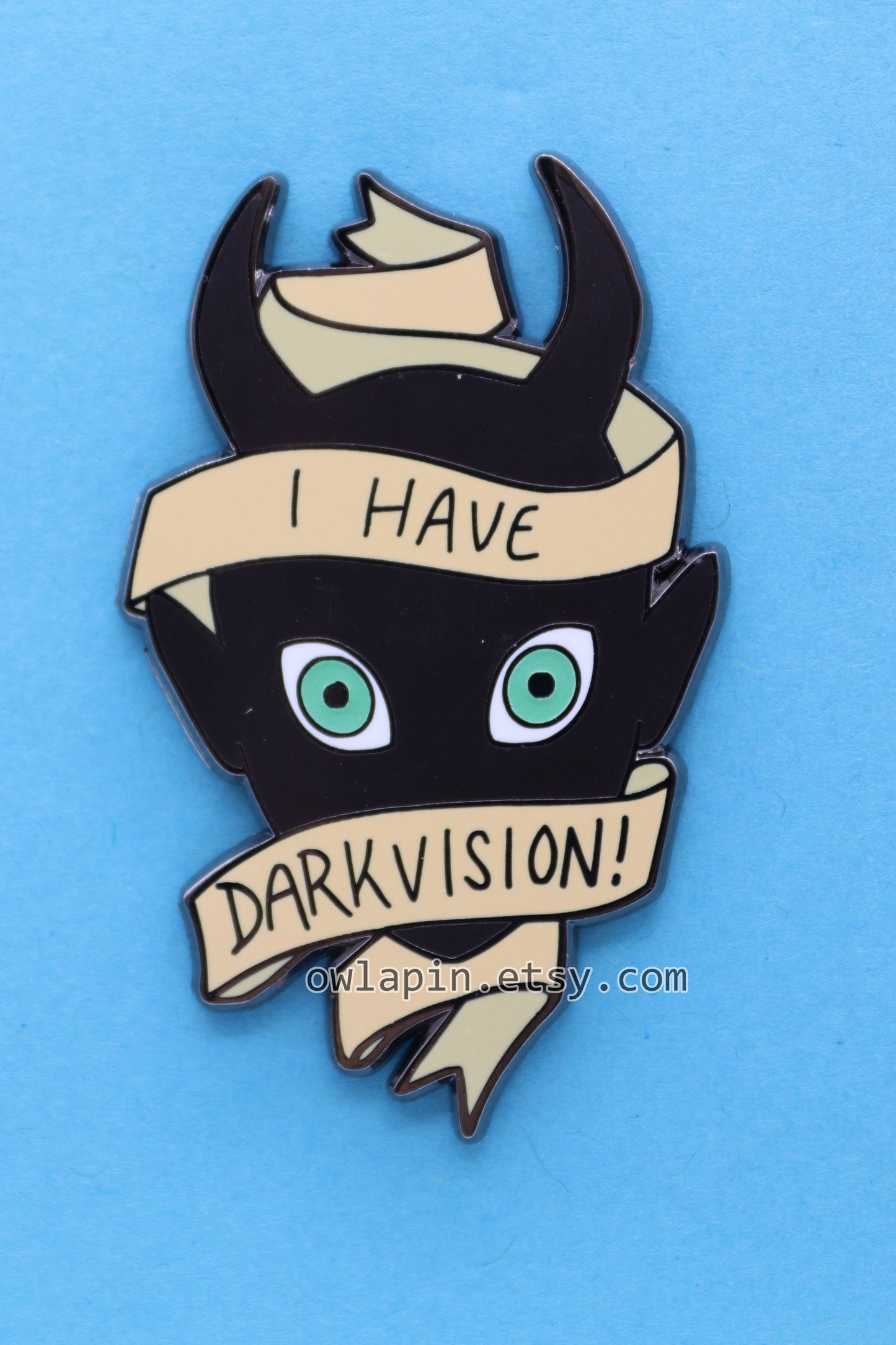 I Have Darkvision! DnD Glow in the dark Enamel Pin