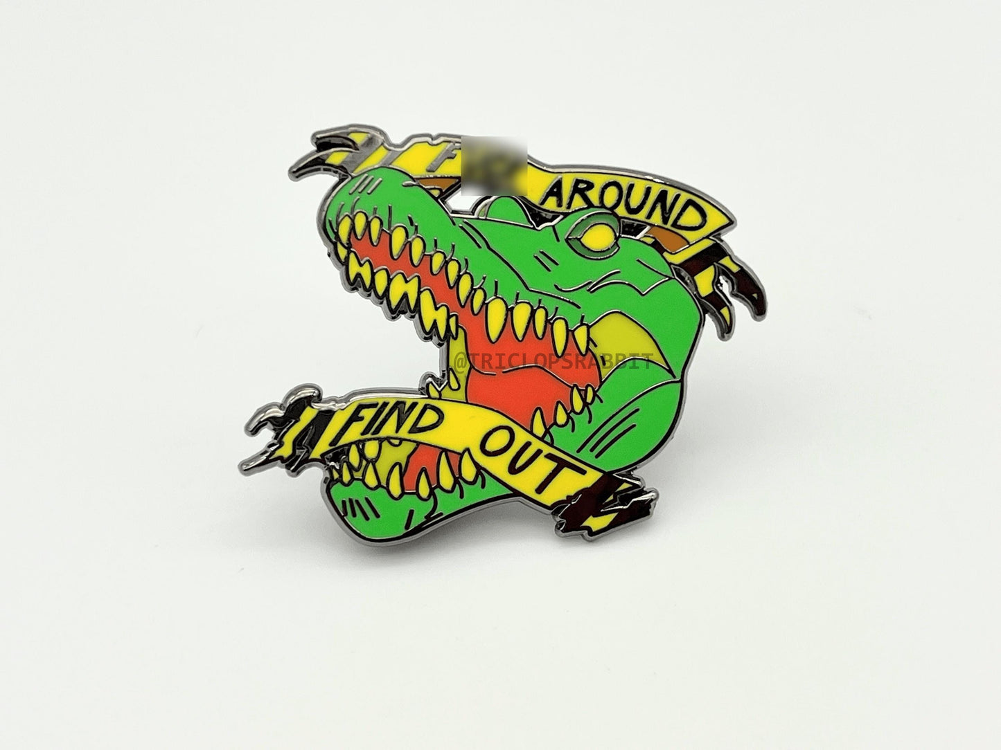 F Around and Find Out Alligator Enamel Pin