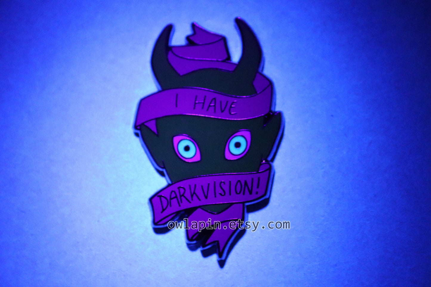 I Have Darkvision! DnD Glow in the dark Enamel Pin